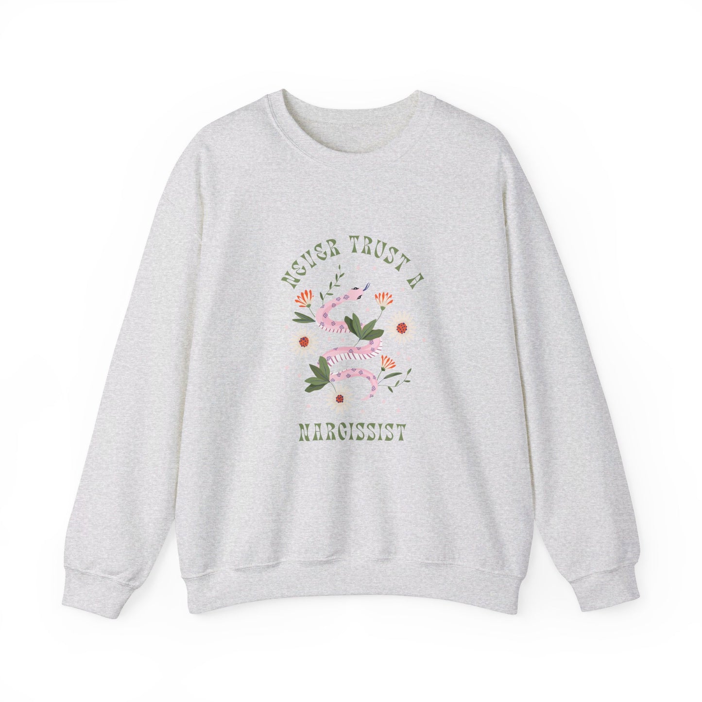 Never Trust a Narcissist Crewneck Sweatshirt