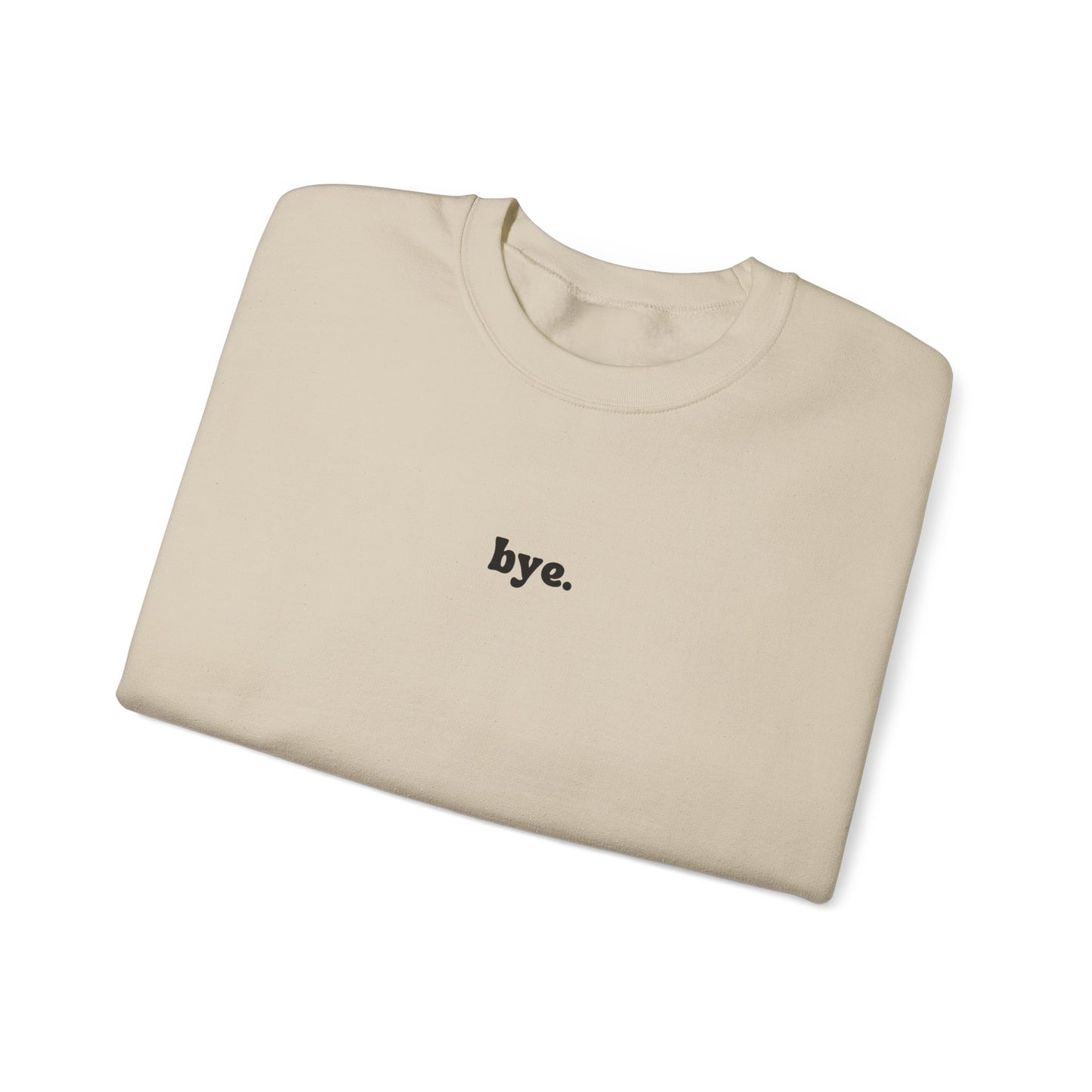 Bye Unisex Heavy Blend™ Crewneck Sweatshirt