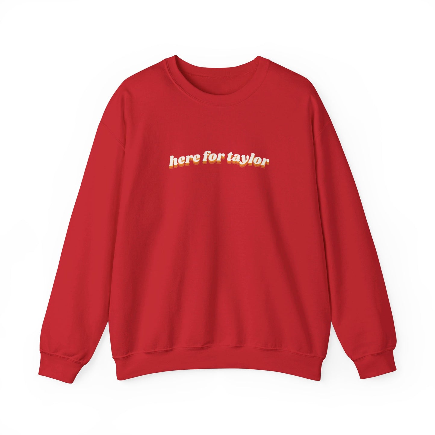 Here for Taylor KC Chiefs Crewneck Sweatshirt