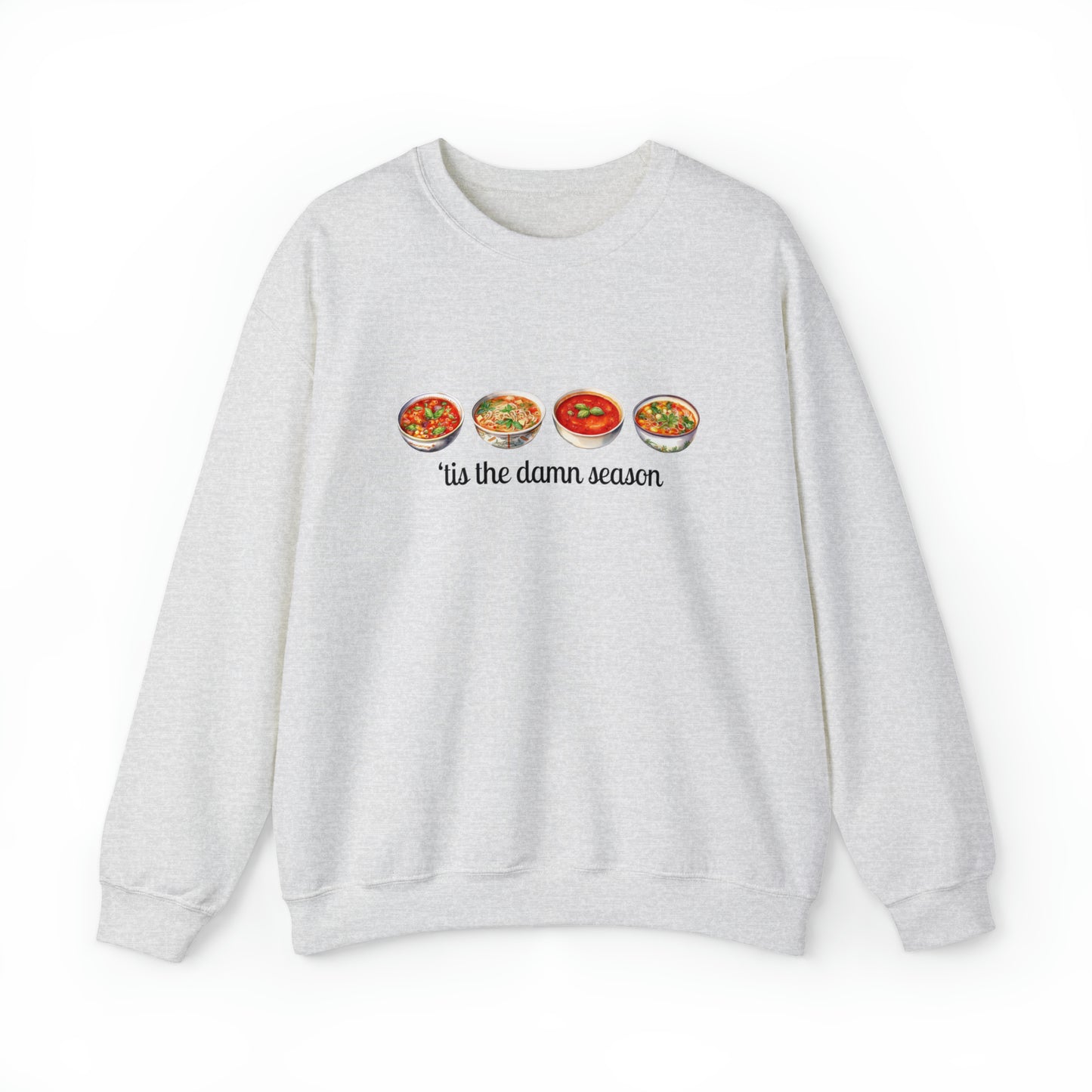 Tis The Damn Soup Season Unisex Crewneck Sweatshirt