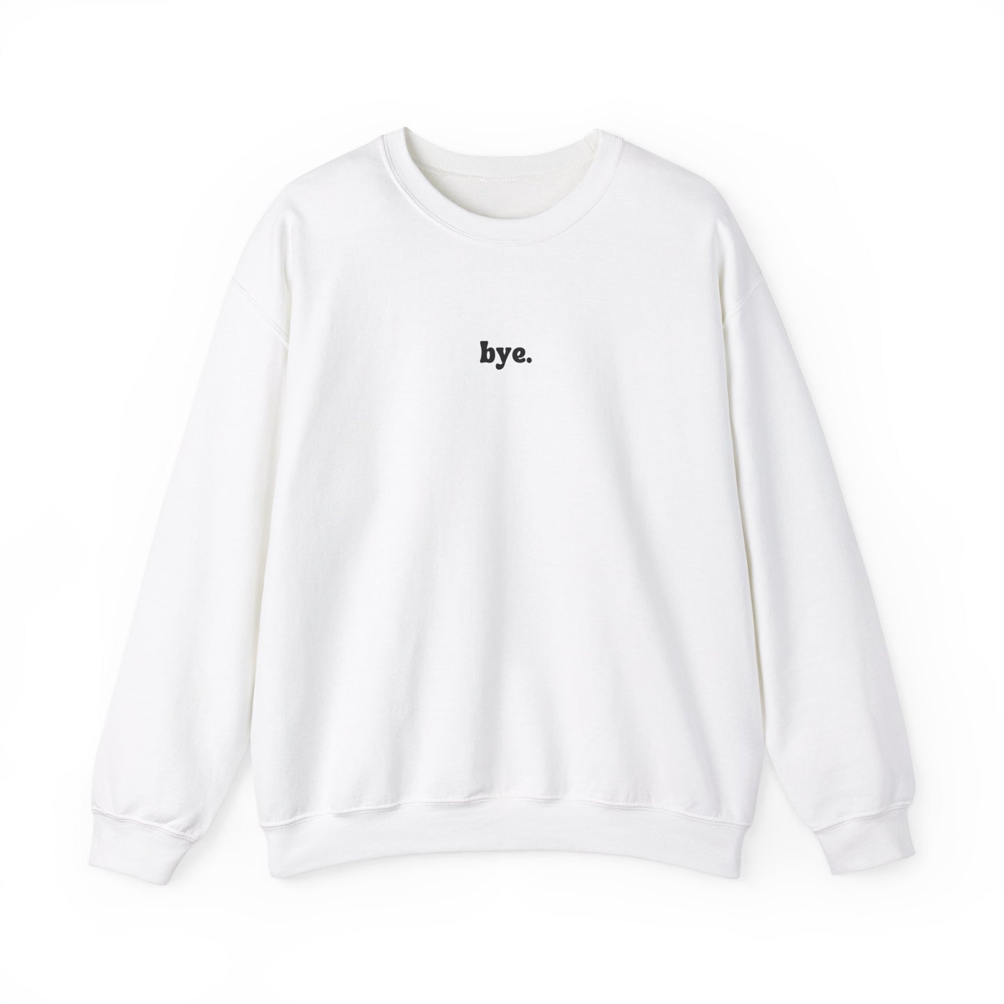 Bye Unisex Heavy Blend™ Crewneck Sweatshirt