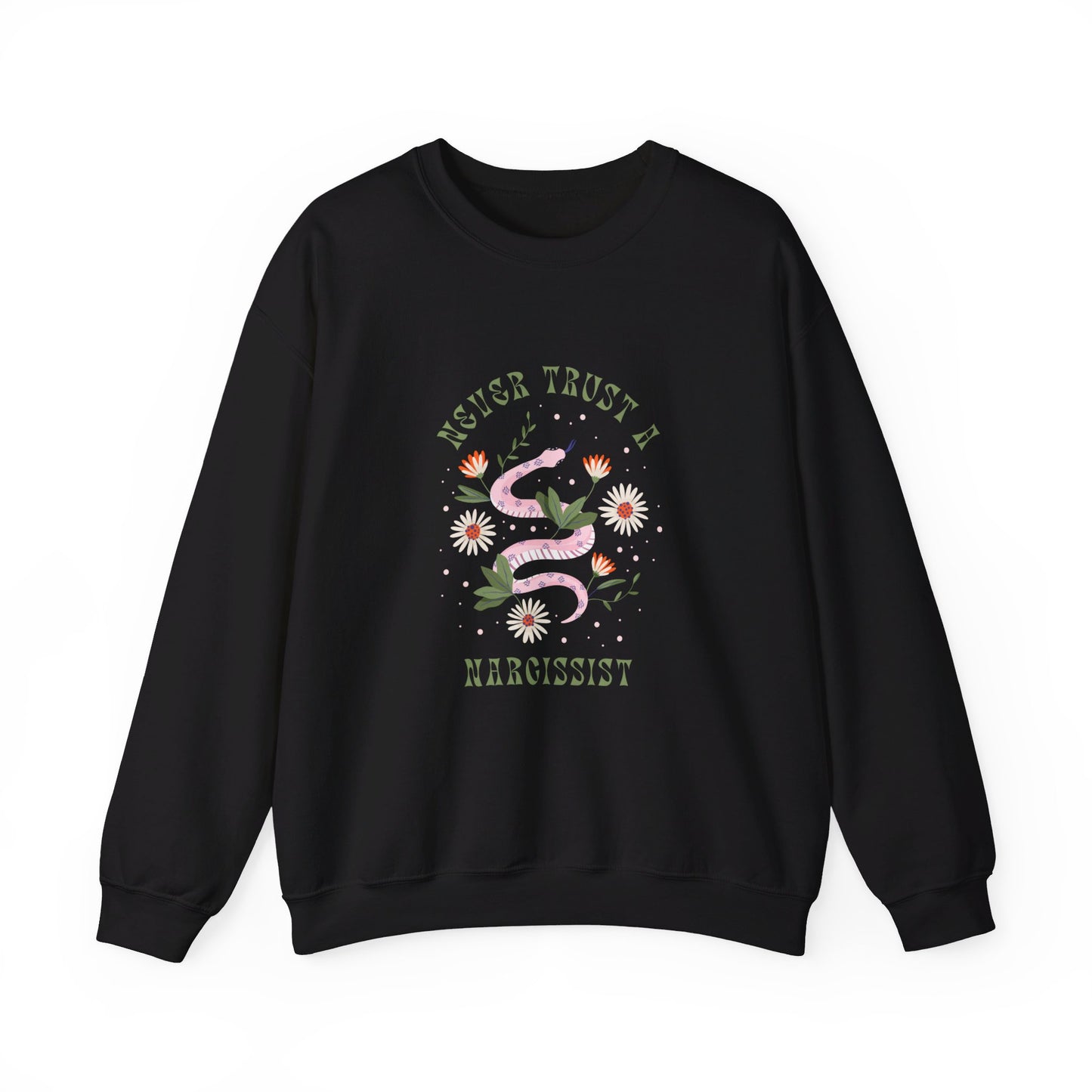 Never Trust a Narcissist Crewneck Sweatshirt