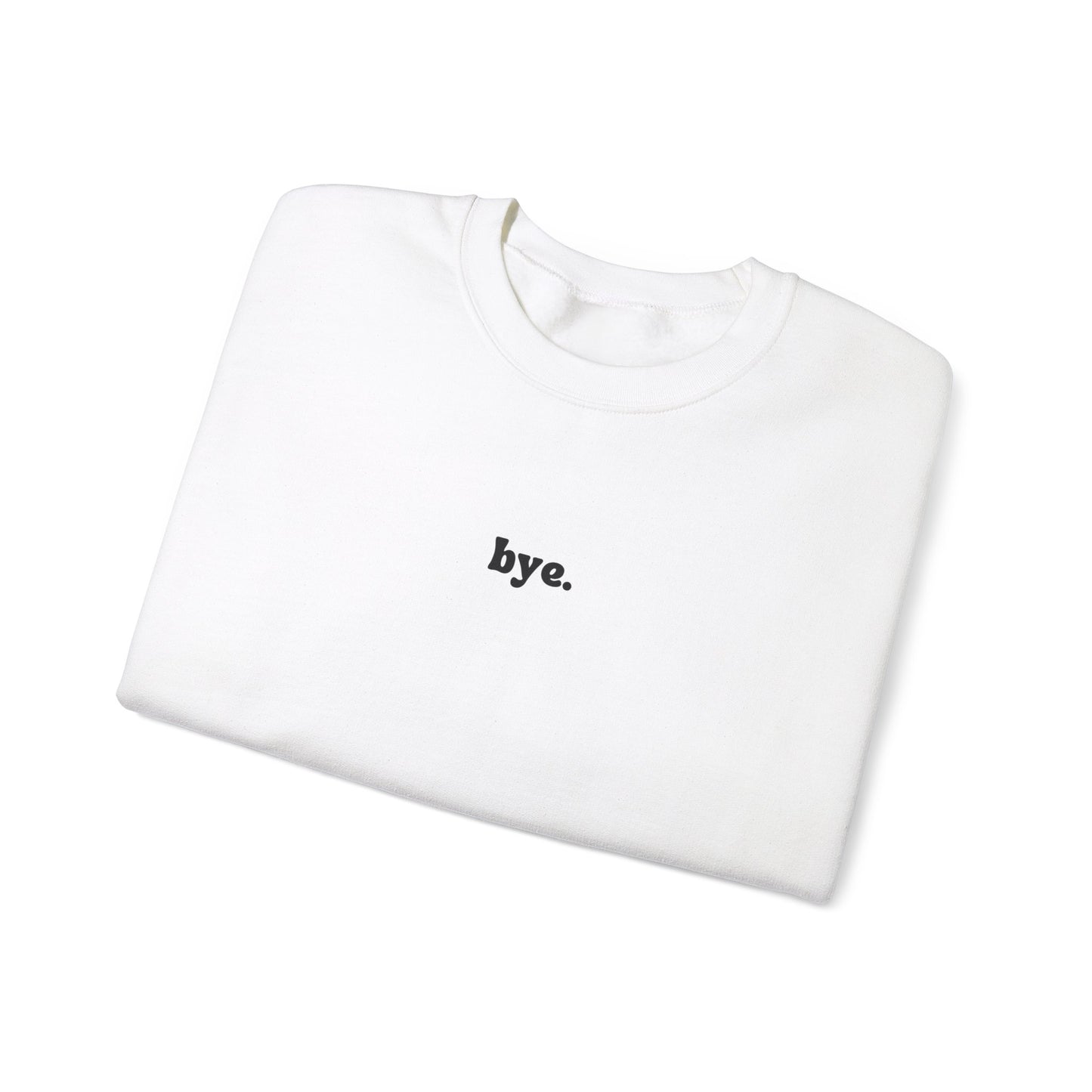 Bye Unisex Heavy Blend™ Crewneck Sweatshirt