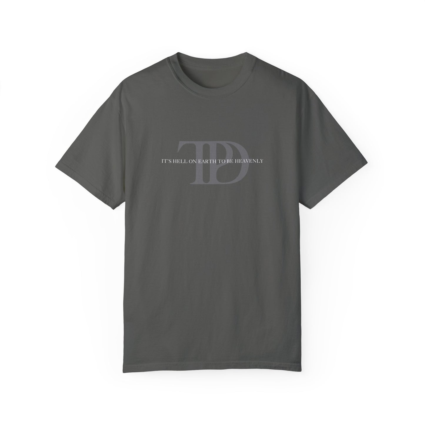 It's Hell on Earth to be Heavenly Unisex T-shirt