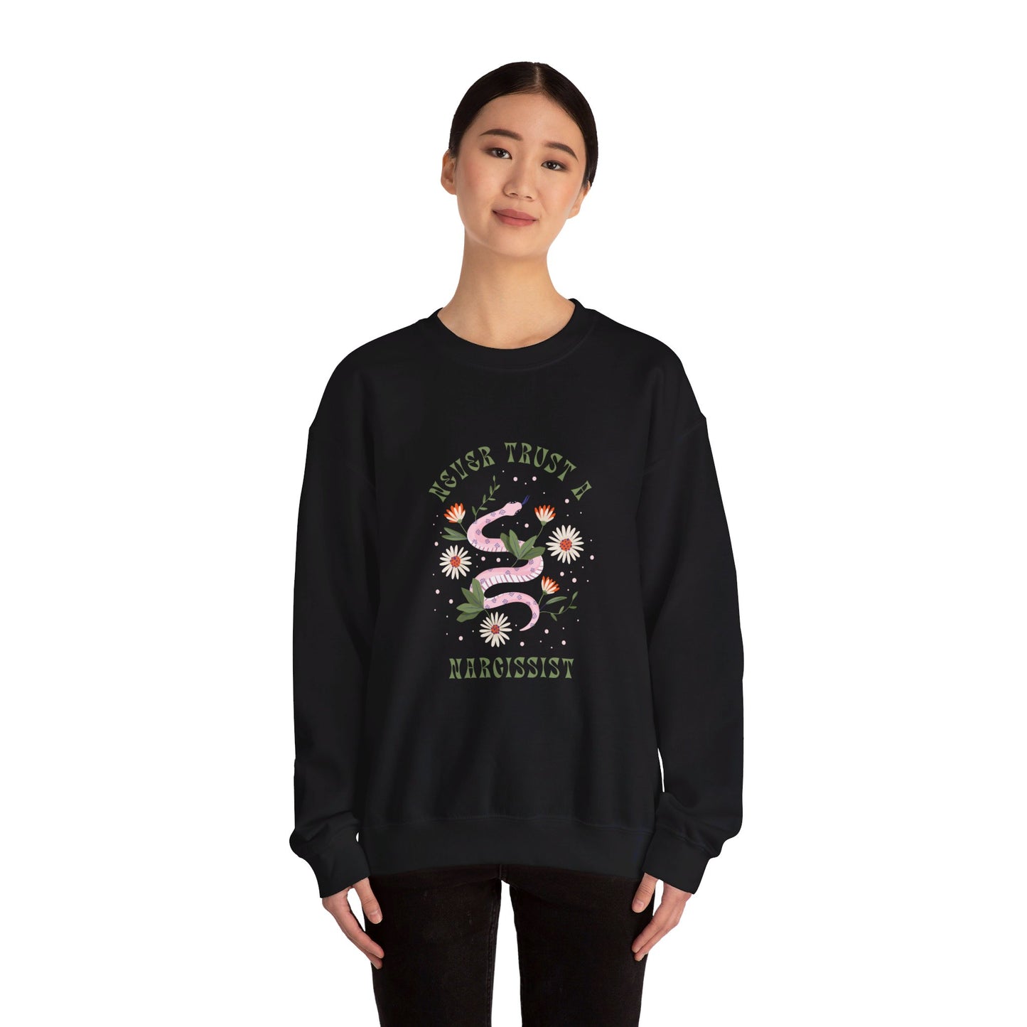 Never Trust a Narcissist Crewneck Sweatshirt