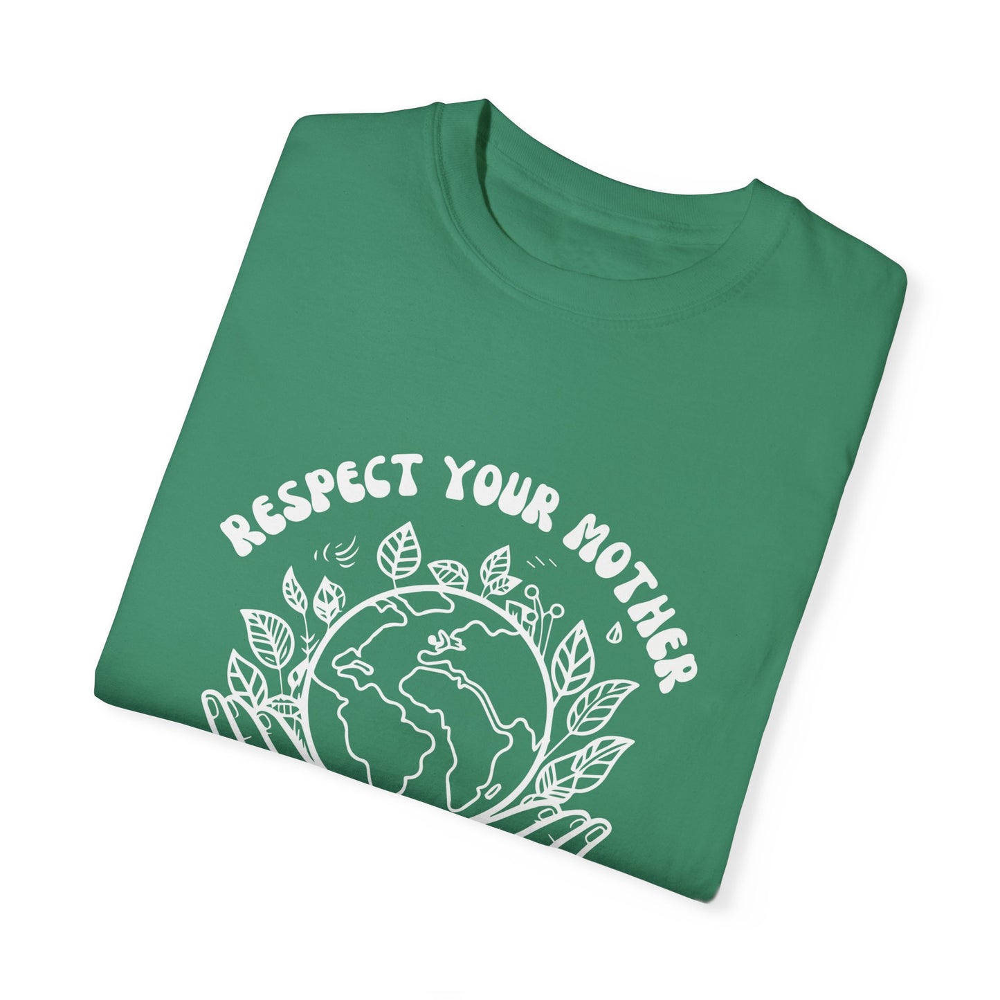Respect Your Mother Earth Unisex T-shirt