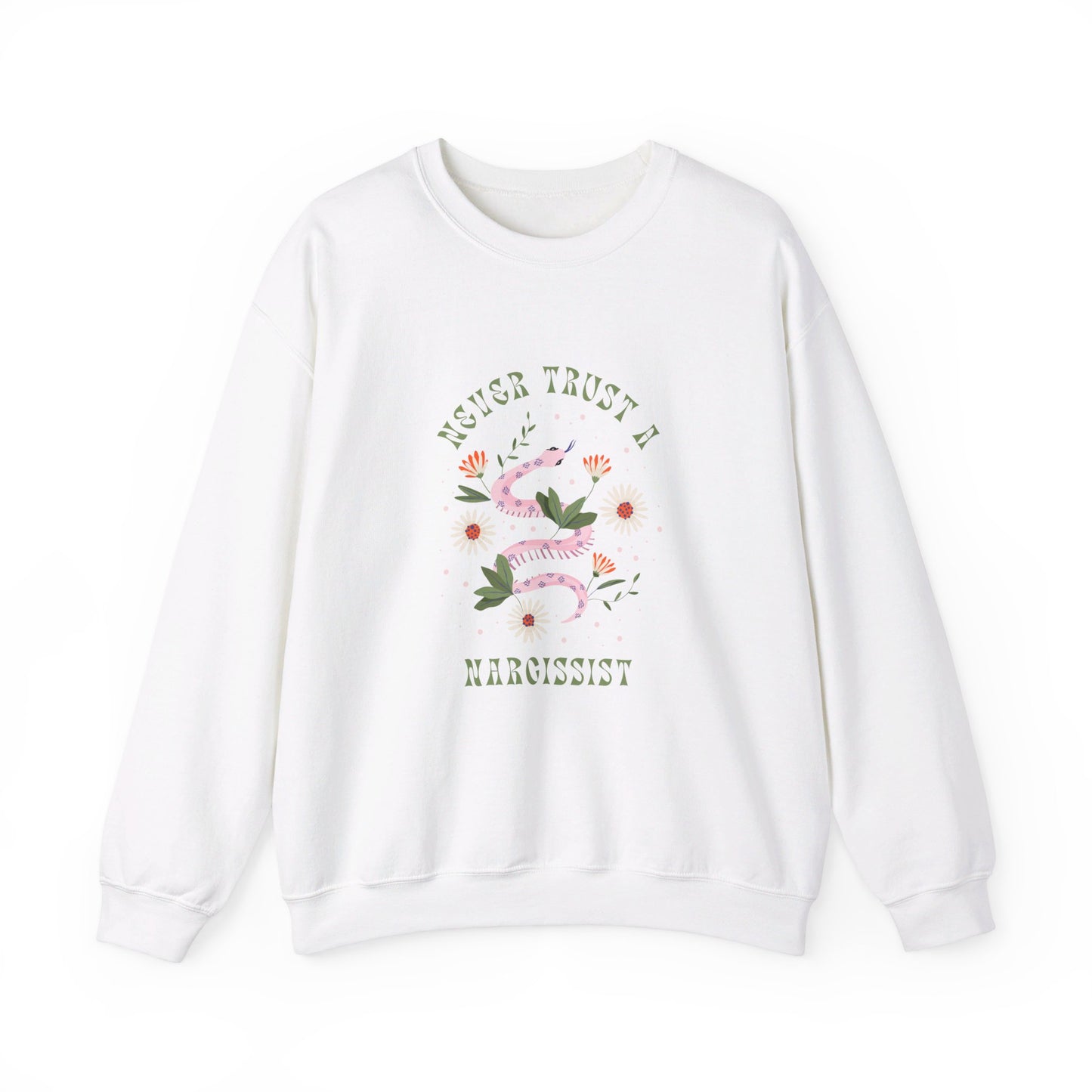 Never Trust a Narcissist Crewneck Sweatshirt