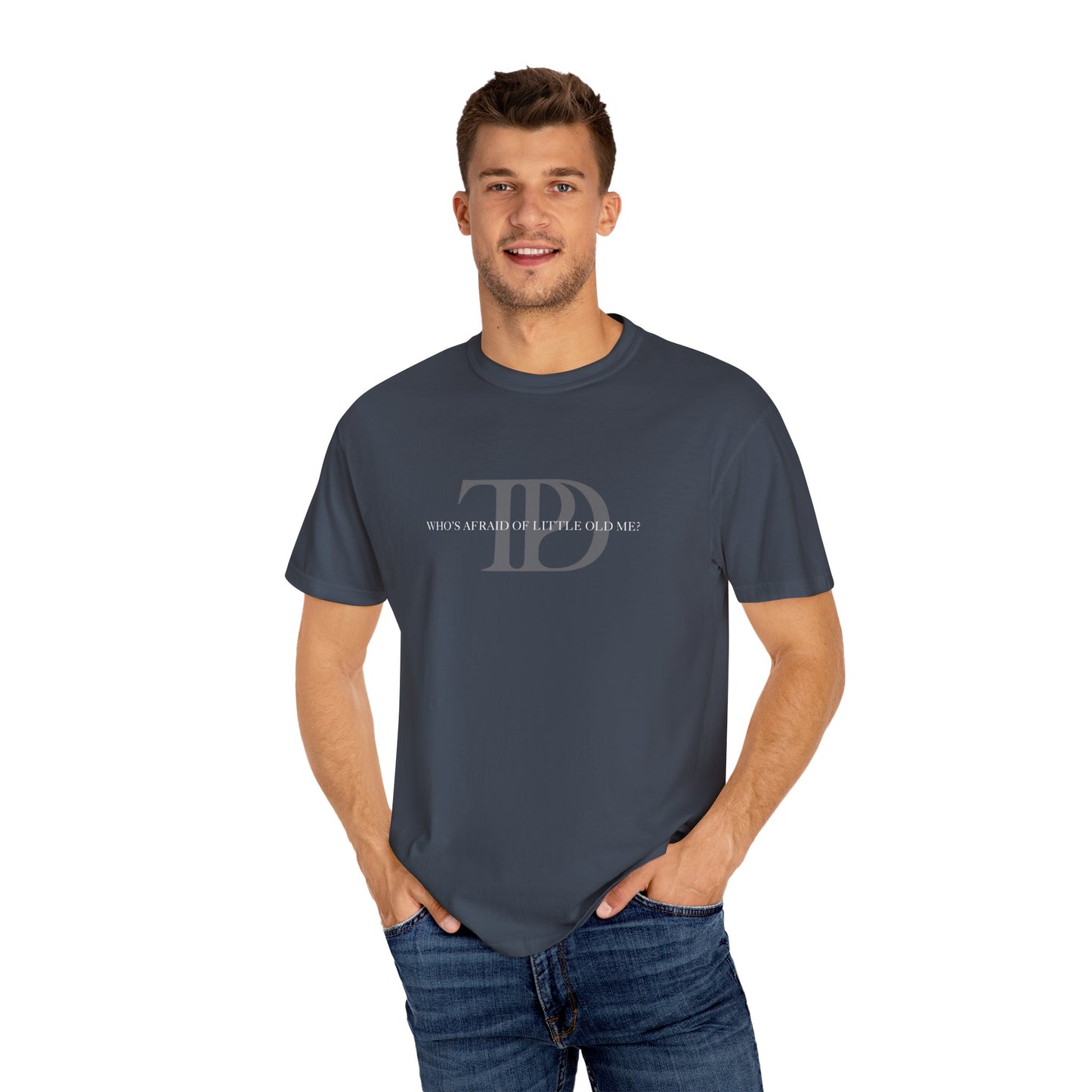 Who's Afraid of Little Old Me? Unisex T-shirt