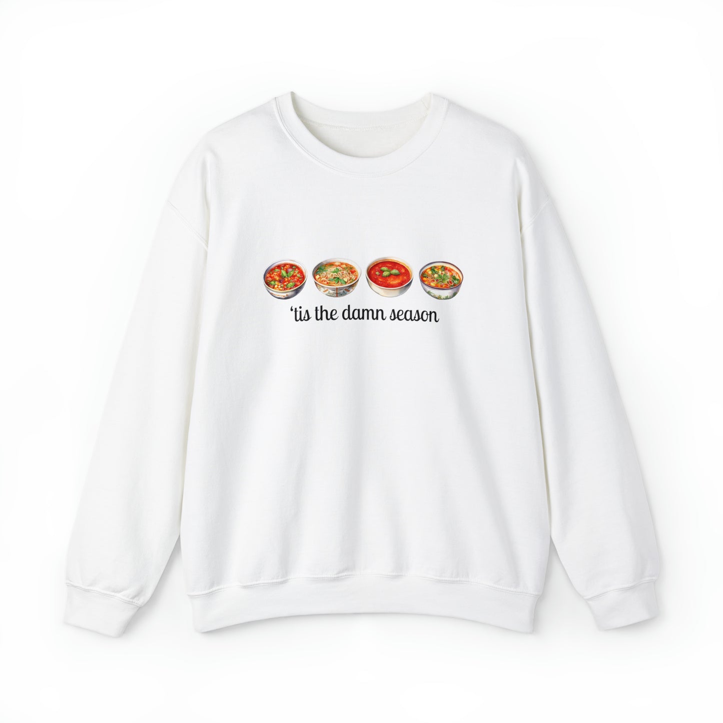 Tis The Damn Soup Season Unisex Crewneck Sweatshirt