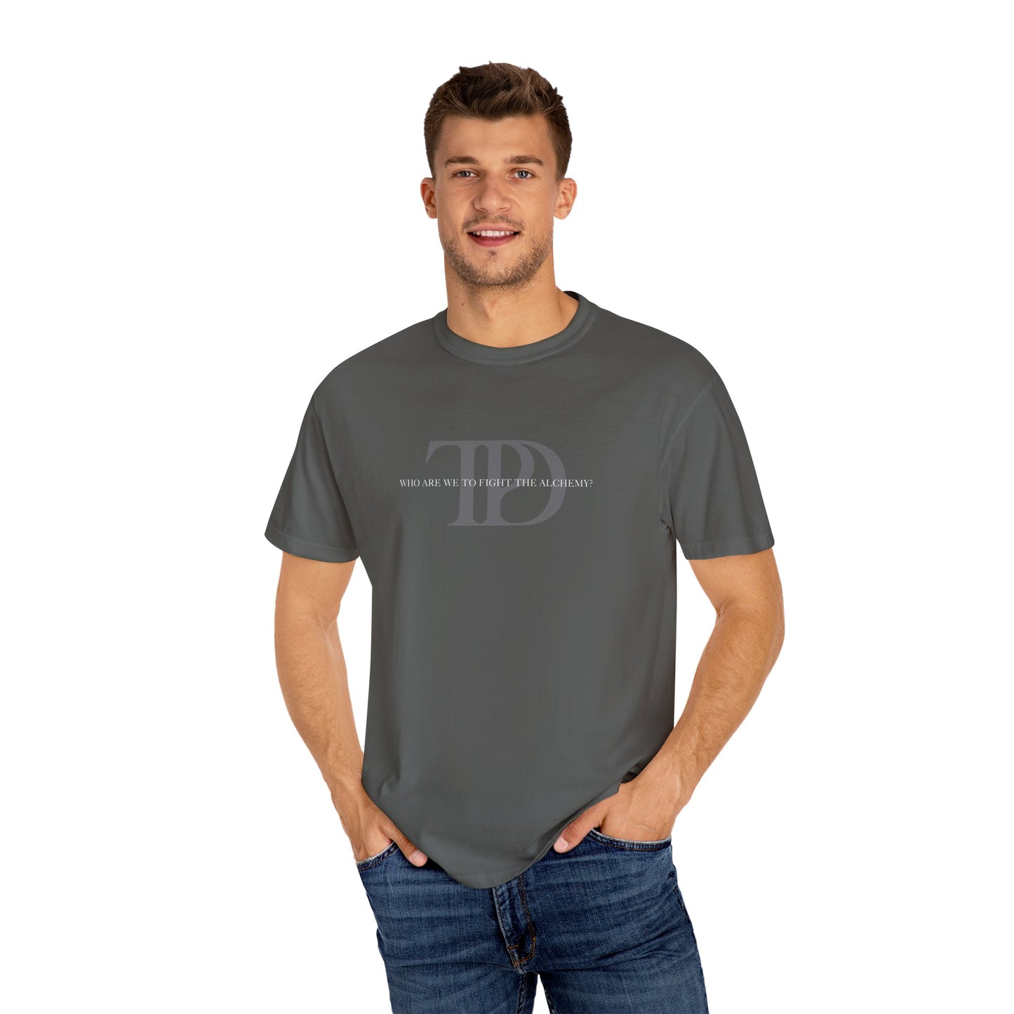Who Are We To Fight The Alchemy? Unisex T-shirt