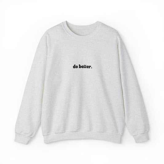 Do Better Unisex Heavy Blend™ Crewneck Sweatshirt