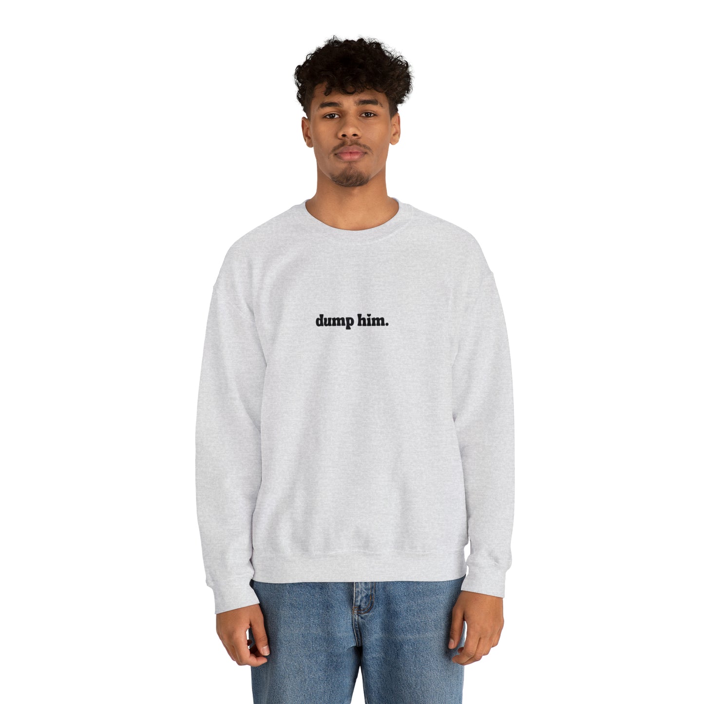 Dump Him Unisex Heavy Blend™ Crewneck Sweatshirt