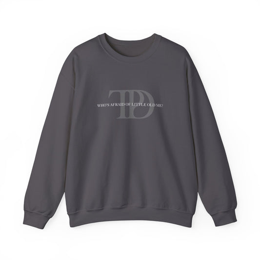 Who's Afraid Of Little Old Me? Unisex Crewneck Sweatshirt