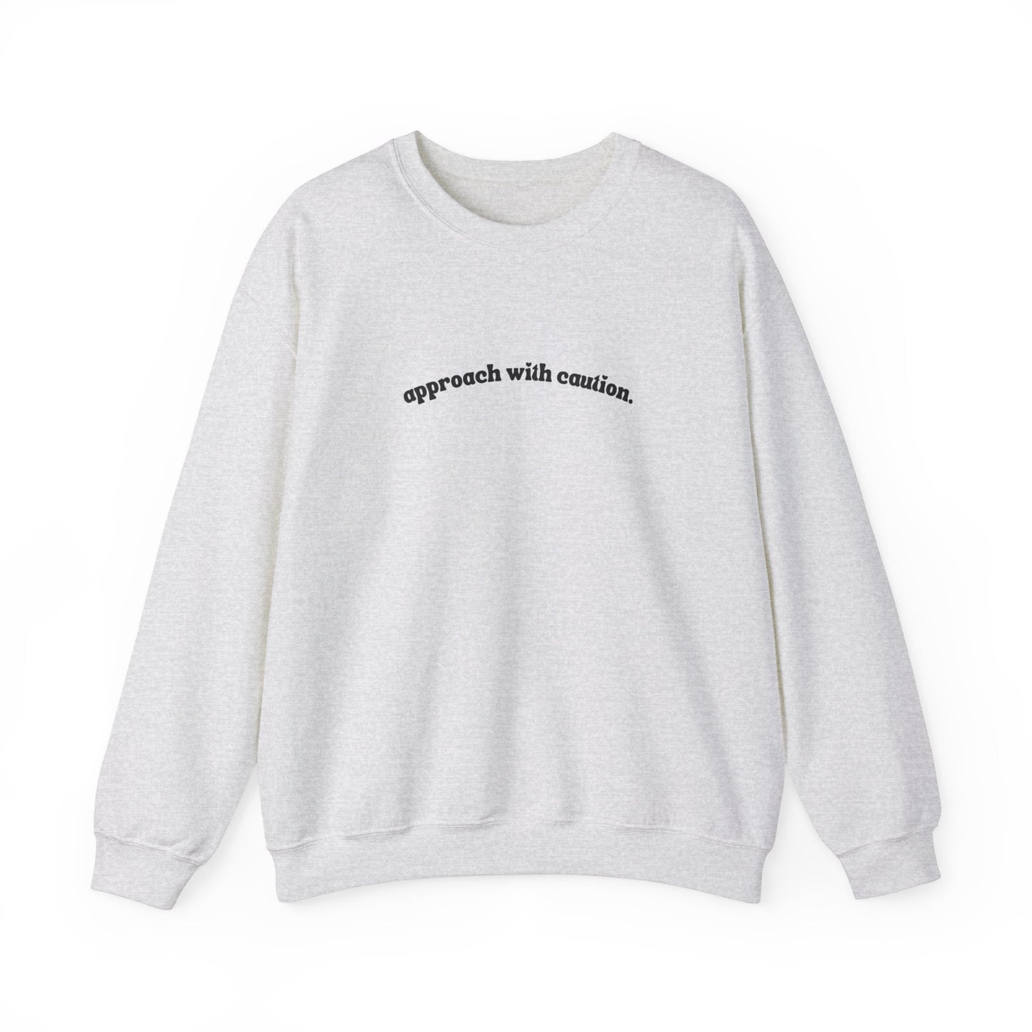 Approach With Caution Unisex Crewneck Sweatshirt