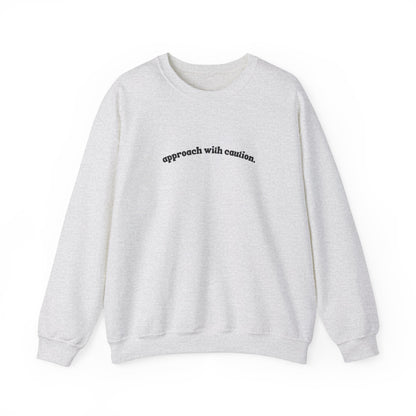 Approach With Caution Unisex Crewneck Sweatshirt