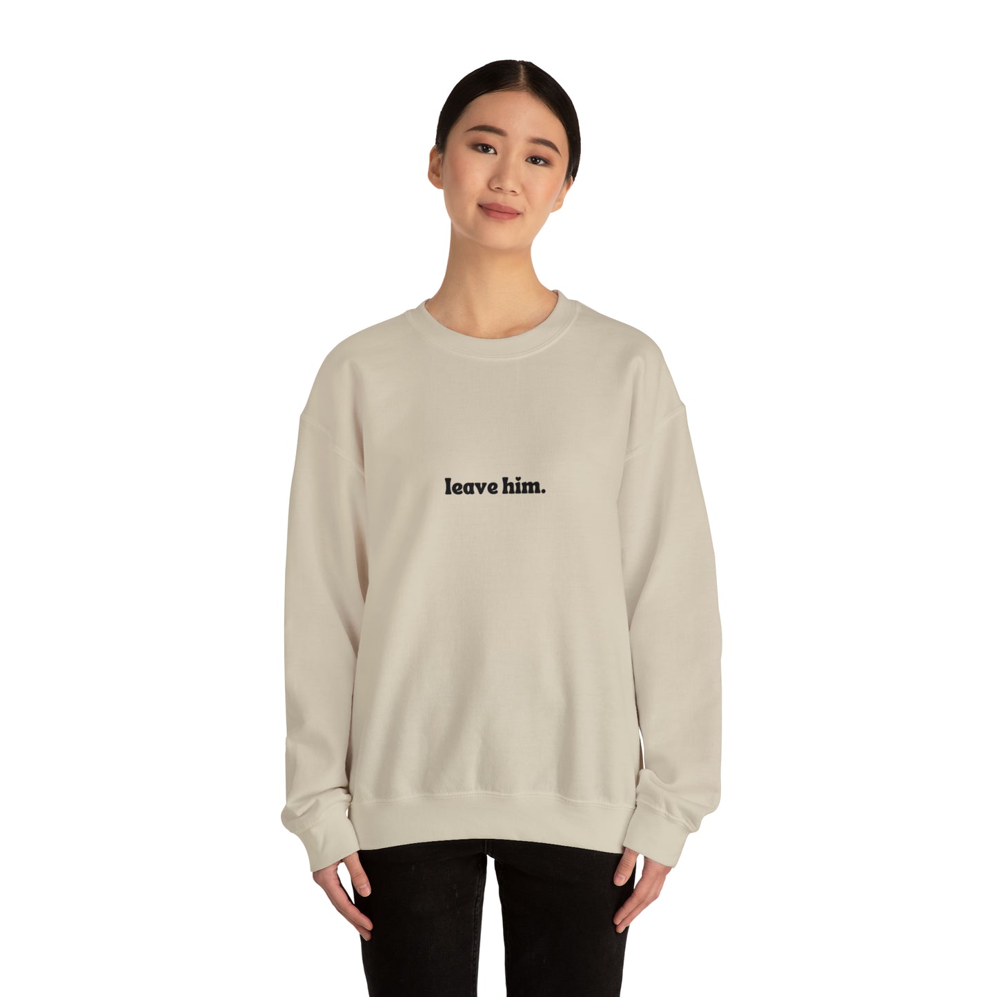 Leave Him Unisex Heavy Blend™ Crewneck Sweatshirt