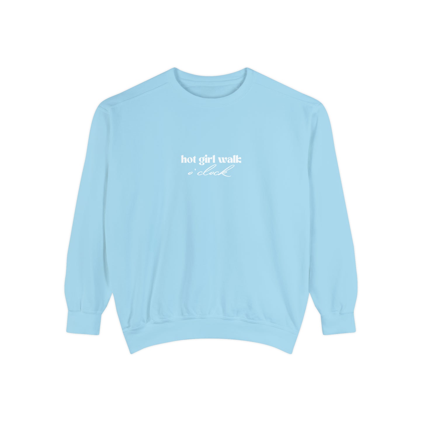 Hot Girl Walk O'Clock Unisex Garment-Dyed Sweatshirt