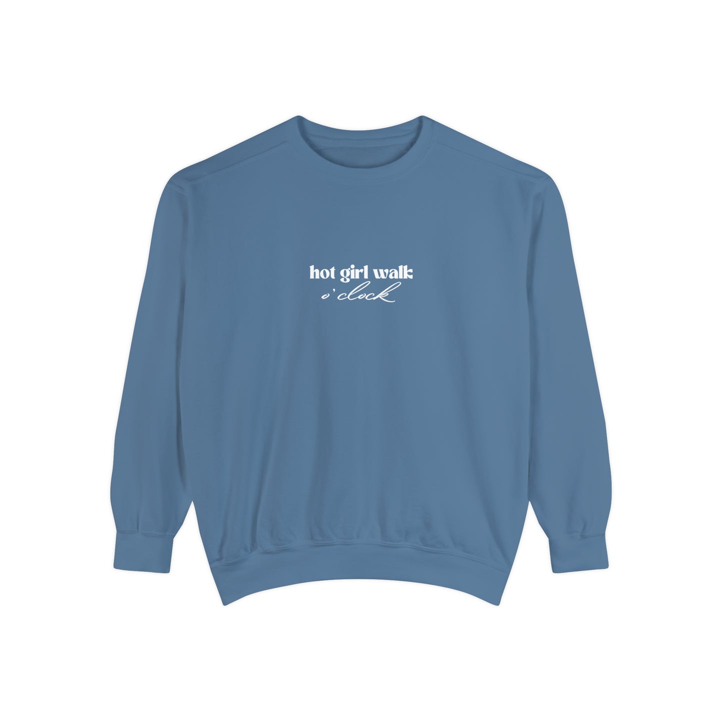 Hot Girl Walk O'Clock Unisex Garment-Dyed Sweatshirt