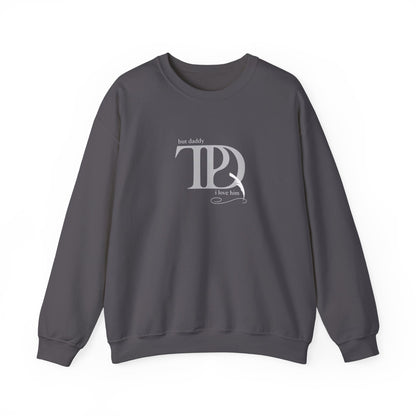 But Daddy I Love Him Unisex Crewneck Sweatshirt